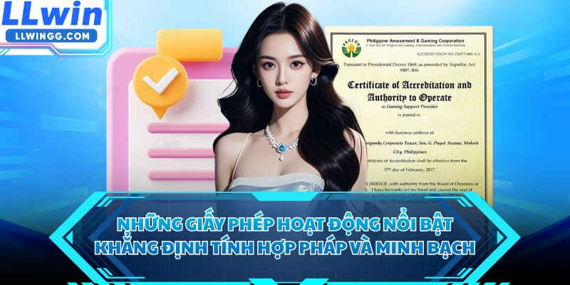 Những giấy phép hoạt động nổi bật khẳng định tính hợp pháp và minh bạch