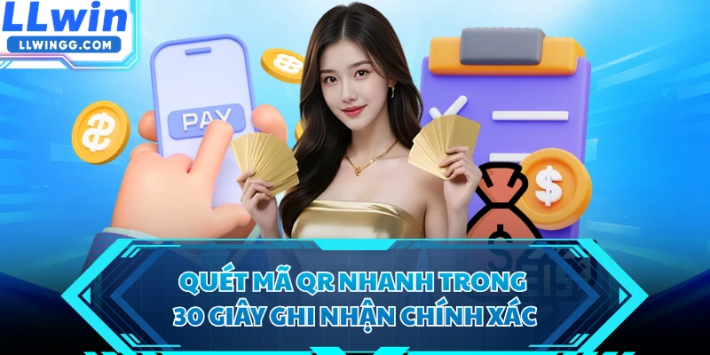 Quét mã QR nhanh trong 30 giây ghi nhận chính xác
